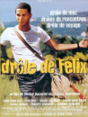 Drôle de Félix / The Adventures of Felix  ()