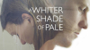 Whiter Shade of Pale  ()