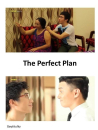 The Perfect Plan  ()