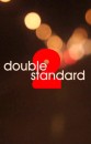 Double Standard 2  ()