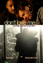 Don&#039;t love me  ()