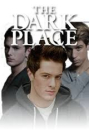 The Dark Place  ()