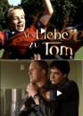 Aus Liebe zu Tom / Z lásky k Tomovi  ()