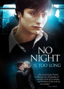 No Night Is Too Long / Žádná noc není dost dlouhá   ()