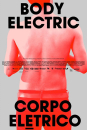 Corpo Elétrico / Body Electric  ()