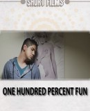 100 Percent Fun / One Hundred Percent Fun  (2013)