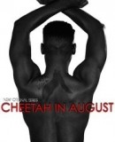 Cheetah in August    (2016)