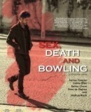 Sex, Death and Bowling  (2015)