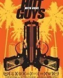 Hot Guys with Guns  (2013)