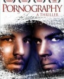 Pornography: A Thriller  (2009)