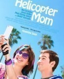 Helicopter Mom  (2014)