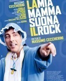 La mia mamma suona il rock  (2013)