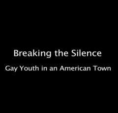 Breaking the Silence: Gay Youth in an American Town  (2010)