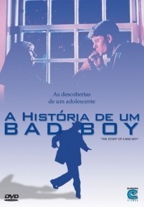 Story of a Bad Boy / A História de Um Bad Boy  (1999)