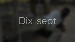 Dix-sept  (2016)