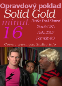 Solid Gold / Opravdový poklad  (2007)