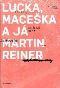 Lucka, Maceška a já (Martin Reiner)