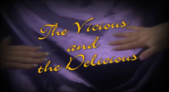 The Vicious and the Delicious  (2008)