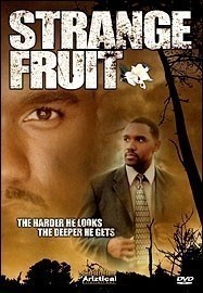 Strange Fruit  (2004)