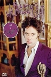 All I Want: A Portrait of Rufus Wainwright  (2005)