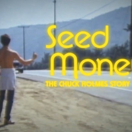 Seed Money: The Chuck Holmes Story  (2015)