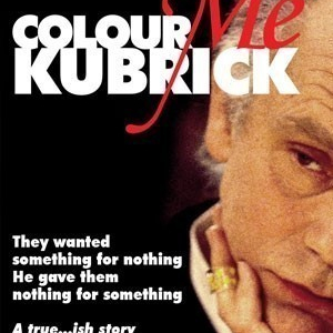 Colour Me Kubrick / Říkejte mi Kubrick  (2005)