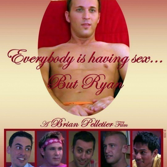 Everybody Is Having Sex... But Ryan  (2009)