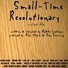 Small-Time Revolutionary  (2010)