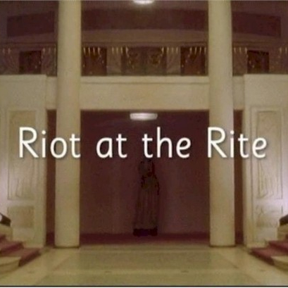 Riot at the Rite  (2005)