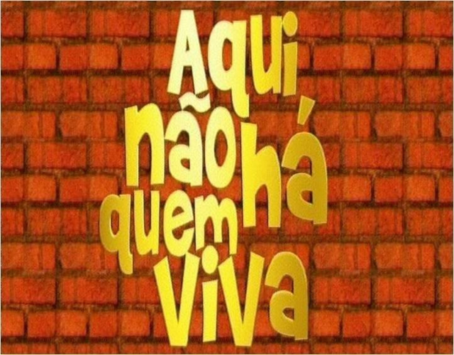 Aqui Não Há Quem Viva  (2006)