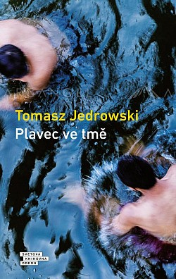 Plavec ve tmě (Tomasz Jedrowski)