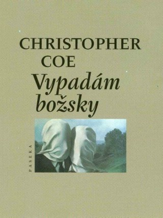 Vypadám božsky (Coe Christopher)