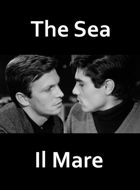 Il mare / The Sea