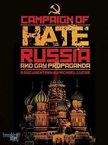 Campaign of Hate: Russia and Gay Propaganda  (2014)