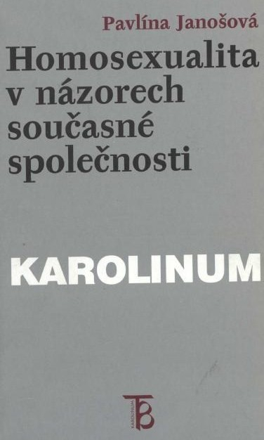 Homosexualita v názorech současné společnosti (Pavlína Janošová)