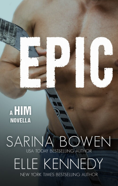 Epic (Sarina Bowen, Elle Kennedy)