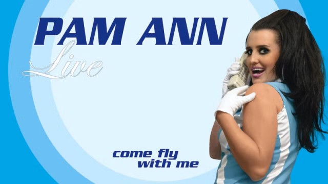 Pam Ann Live: Come Fly with Me / Pam Ann: Leť se mnou