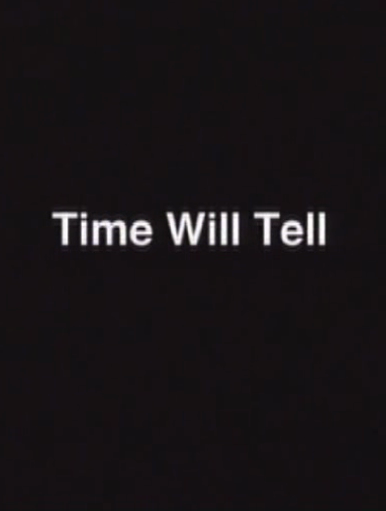 Time Will Tell  (2006)