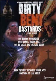 Dirty Bent Bastards  (2009)