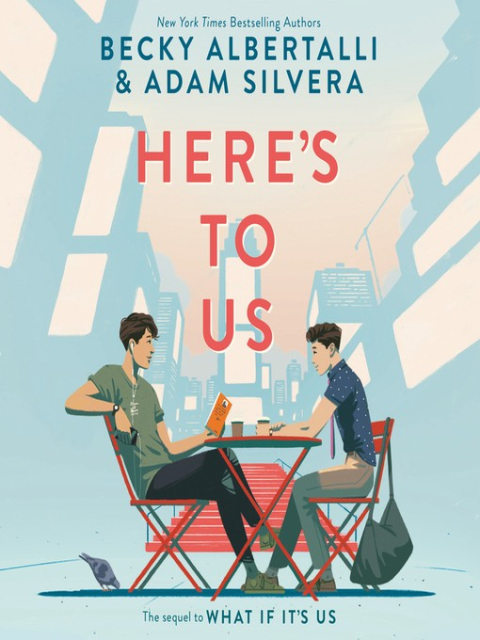 Here&#039;s To Us (Becky Albertalli, Adam Silvera)