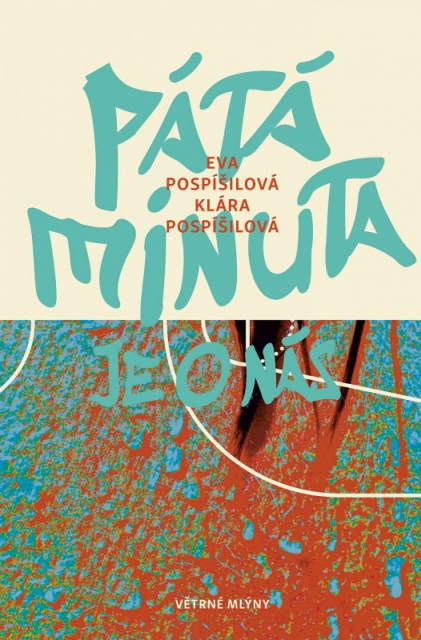 Pátá minuta je o nás (Eva Pospíšilová, Klára Pospíšilová)