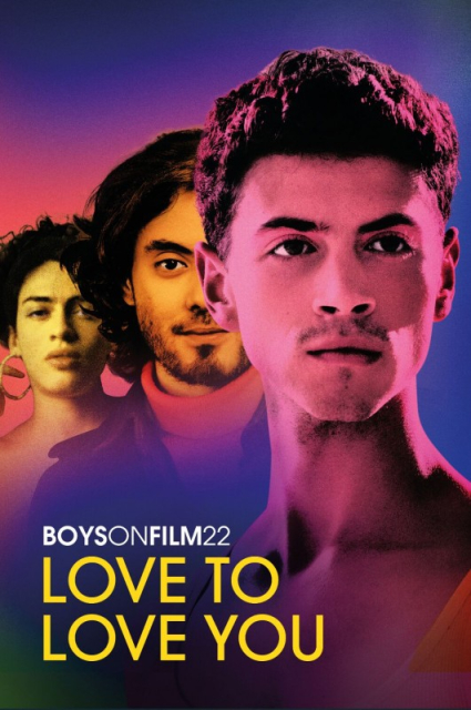 Boys on Film 22: Love to Love You  (2022)