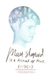 Matt Shepard Is a Friend of Mine  (2014)