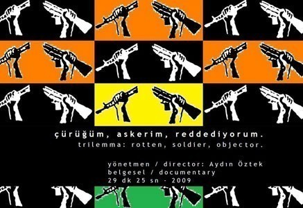 Çürüğüm, Askerim, Reddediyorum  (2009)