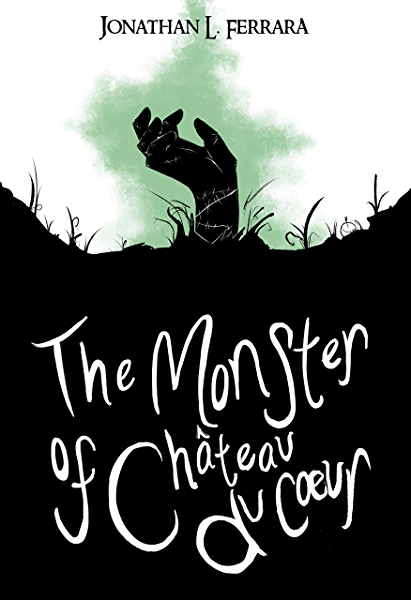 The Monster of Chateau Du Coeur  (Jonathan L. Ferrara)