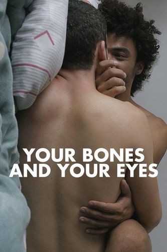 Seus Ossos e Seus Olhos / Your Bones and Your Eyes  (2019)