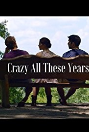 Crazy All These Years  (2016)