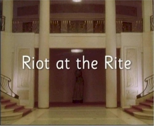 Riot at the Rite  (2005)