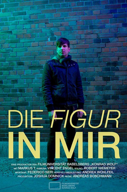 Die Figur in mir / The Character Inside Me  (2016)