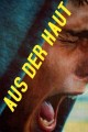 Aus der Haut / Shed My Skin  (2016)